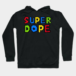 Super Dope Hoodie